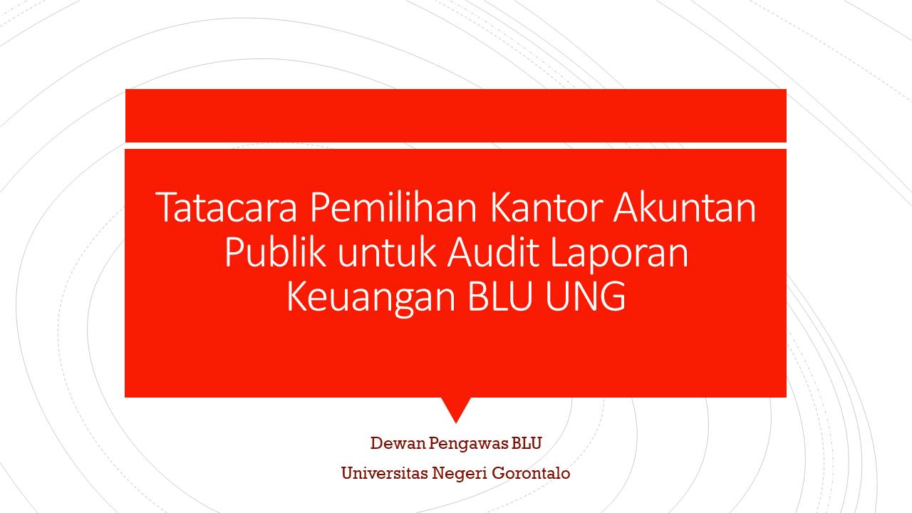Tata Cara Pemilihan Kantor Akuntan Publik Untuk Audit Laporan Keuangan Blu Ung